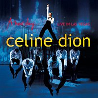 Celine Dion – A new day - Live in Las Vegas