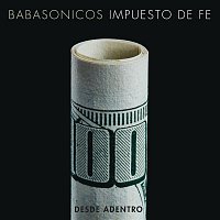 Babasonicos – Desde Adentro - Impuesto de Fe