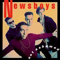 Newsboys – Not Ashamed