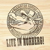 Alligator Gumbo – Live in Norberg! (Live)