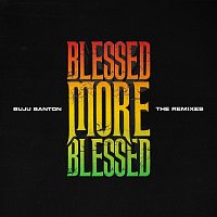 Blessed More Blessed [The Remixes]