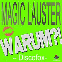 Magic Lauster – Warum