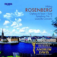 Royal Stockholm Philharmonic Orchestra, Sir Andrew Davis – Hilding Rosenberg: Symphony No. 3 * "Orpheus in Town" * "Louisville Concerto"