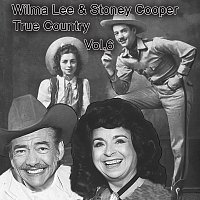 Přední strana obalu CD True Country of Wilma Lee & Stoney Cooper, Vol. 6