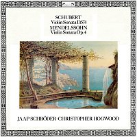Jaap Schroder, Christopher Hogwood – Schubert: Violin Sonata D.574 / Mendelssohn: Violin Sonata Op.4