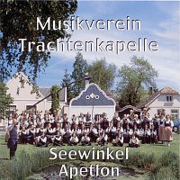 Musikverein Trachtenkapelle Seewinkel Apetlon, Kpm. Josef Pitzl – Burgenland, mein Heimatland - Musikverein Trachtenkapelle Seewinkel Apetlon