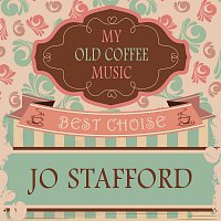 Jo Stafford – My Old Coffee Music