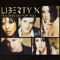 Liberty X – Holding On For You