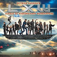 Deitrick Haddon's LXW – Deitrick Haddon's LXW (League of Xtraordinary Worshippers)