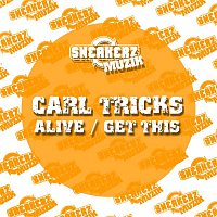 Carl Tricks – Alive / Get This