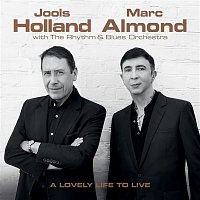 Jools Holland & Marc Almond – A Lovely Life to Live