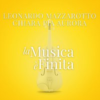 Leonardo Mazzarotto, Chiara Pia Aurora – La Musica E' Finita [From “La Compagnia Del Cigno”]