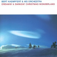 Bert Kaempfert And His Orchestra – Dreamin' & Swingin' Christmas Wonderland