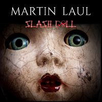 Martin Laul – Slash Doll