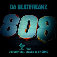 Da Beatfreakz, Dutchavelli, DigDat & B Young – 808