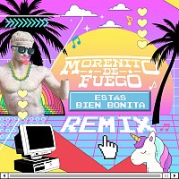 Morenito De Fuego – Estás Bien Bonita [Remix]