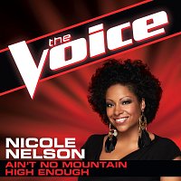 Nicole Nelson – Ain't No Mountain High Enough [The Voice Performance]