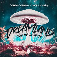 Fabian Farell, Gibbs, MVNA – Dreamland (Join Me In Death)