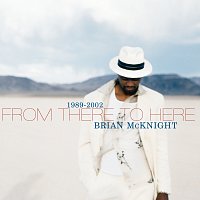 Brian McKnight – 1989-2002 From There To Here