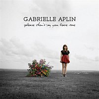 Gabrielle Aplin – Please Don't Say You Love Me