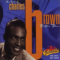 Charles Brown – The Best Of Charles Brown: Driftin' Blues