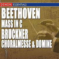 Různí interpreti – Bruckner: Choralmesse & Domine - Beethoven: Mass In C
