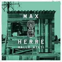 Max Herre – Hallo Welt!