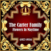 The Carter Family – Flowers In Maytime (1927-1934)