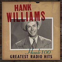 Hank Williams – Hank 100: Greatest Radio Hits