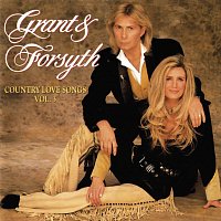 Grant & Forsyth – Country Love Songs [Vol. 3]