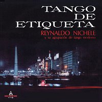 Reynaldo Nichele – Tango de Etiqueta