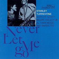 Stanley Turrentine – Never Let Me Go