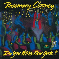 Rosemary Clooney – Do You Miss New York?