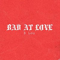 B Lou – Bad at Love (Instrumental)