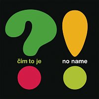 No Name – Cim to je