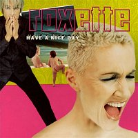 Roxette – Have A Nice day (Extended Version)