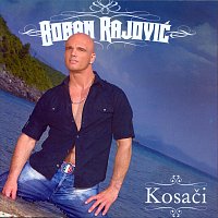 Boban Rajovic – Kosači
