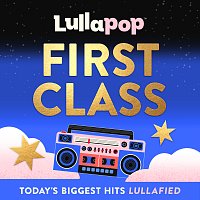 Lullapop – First Class