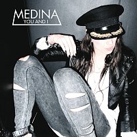 Medina – You And I [Remixes]