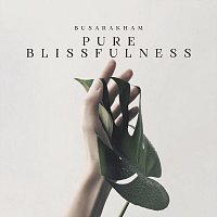 Busarakham – Pure Blissfulness