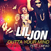 Lil Jon, LMFAO – Outta Your Mind