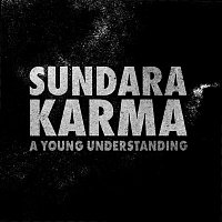 Sundara Karma – A Young Understanding