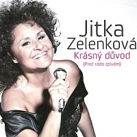 Jitka Zelenková – Krásný důvod (Proč ráda zpívám)