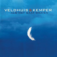 Veldhuis & Kemper – Als Het Gaat Waaien [Expanded Edition]