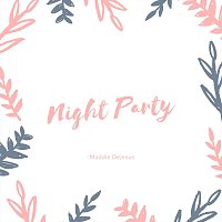 Maddie Dejesus – Night Party