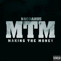 Noodah05 – Making the Money