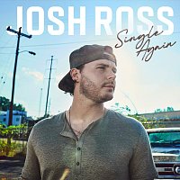 Josh Ross – Single Again