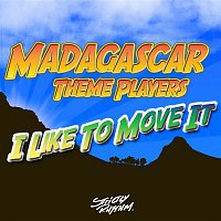 Madagascar Theme Players & Reel 2 Real & The Mad Stuntman – I Like To Move It