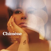 Chimene Badi – Laisse Les Dire
