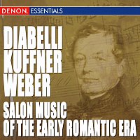 Artaria Trio  (Christian Mattick, Dietmar Flosdorf, and Lothar Kirsch) – Diabelli - Kuffner - Weber: Salon Music of thr Early Romantic Era